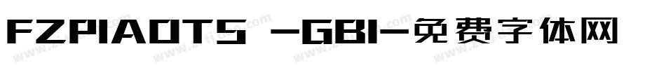 FZPIAOTS -GB1字体转换
